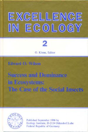 Success and Dominance in Ecosystems · the Case of the Social Insects [1990]